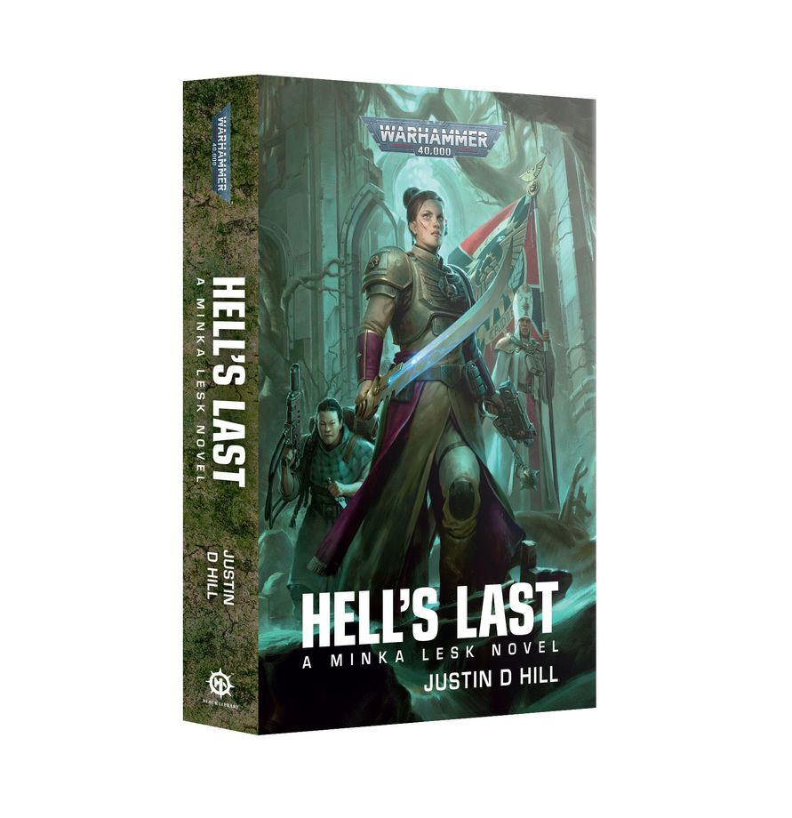 Hell's Last (Warhammer 40K) By Justin D Hill (PB)