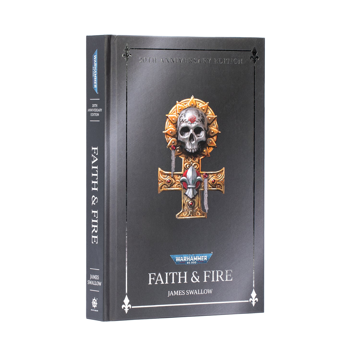 Faith and Fire: Anniversary Edition by James Swallow (HB)