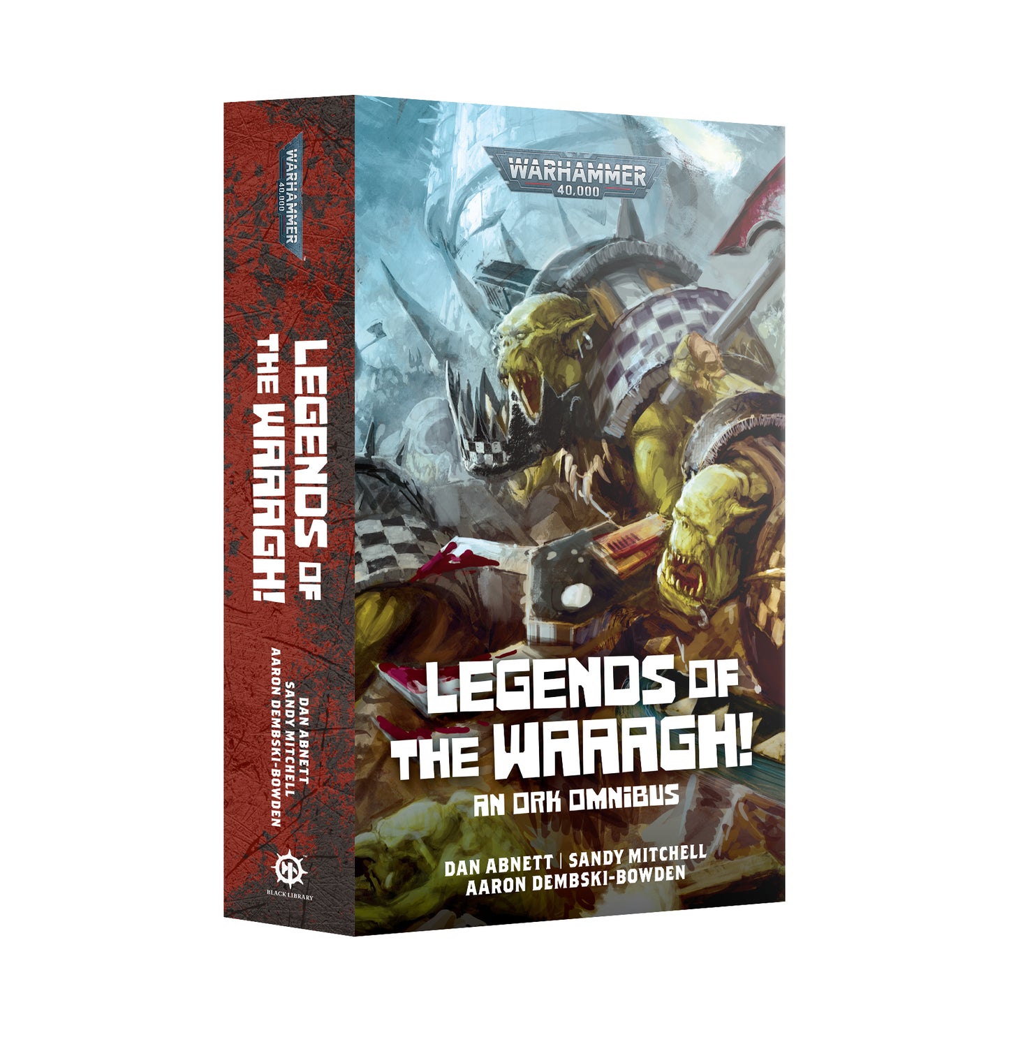 Legends of the Waaagh! (Warhammer 40K): An Ork Omnibus (PB)