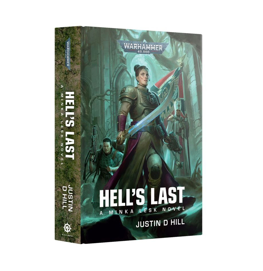 Hell's Last: A Minka Lesk Novel (Warhammer 40k) Justin D. Hill Hardcover
