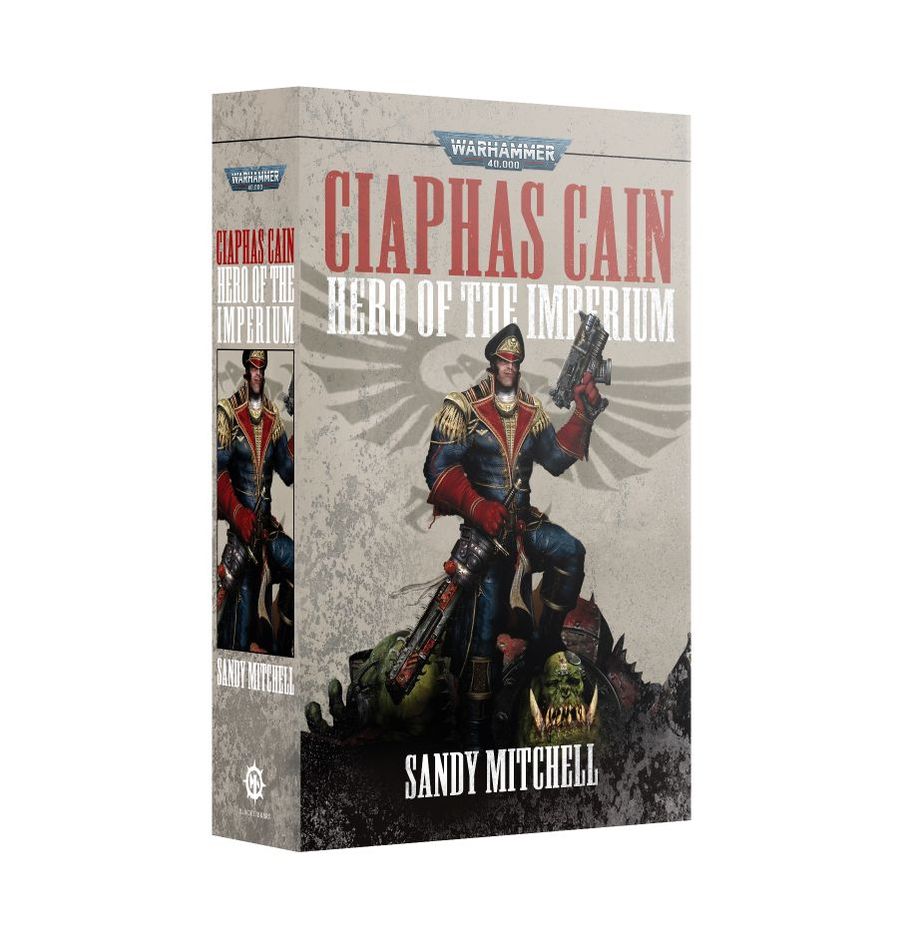 Ciaphas Cain: Hero of the Imperium (Warhammer 40K) by Sandy Mitchell