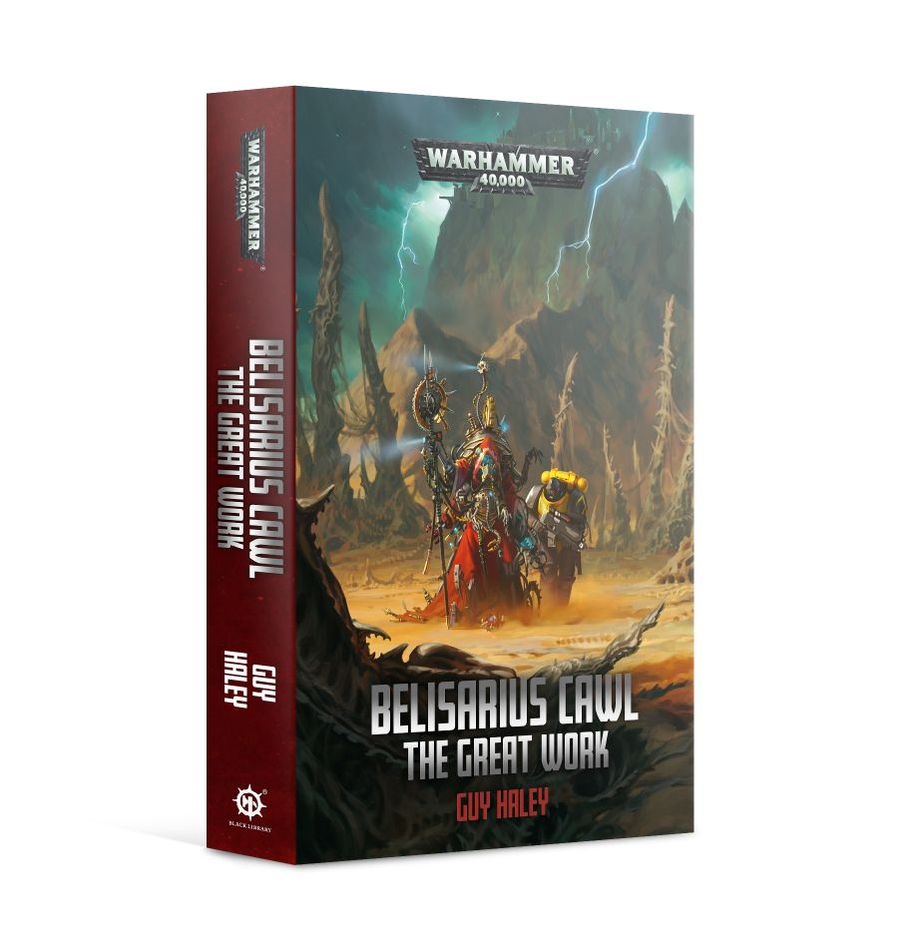 Belisarius Cawl: The Great Work (Warhammer 40K) by Guy Haley