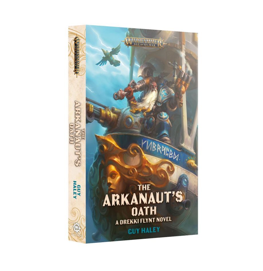 The Arkanaut's Oath (Warhammer: Age of Sigmar) by Guy Haley (Paperback)