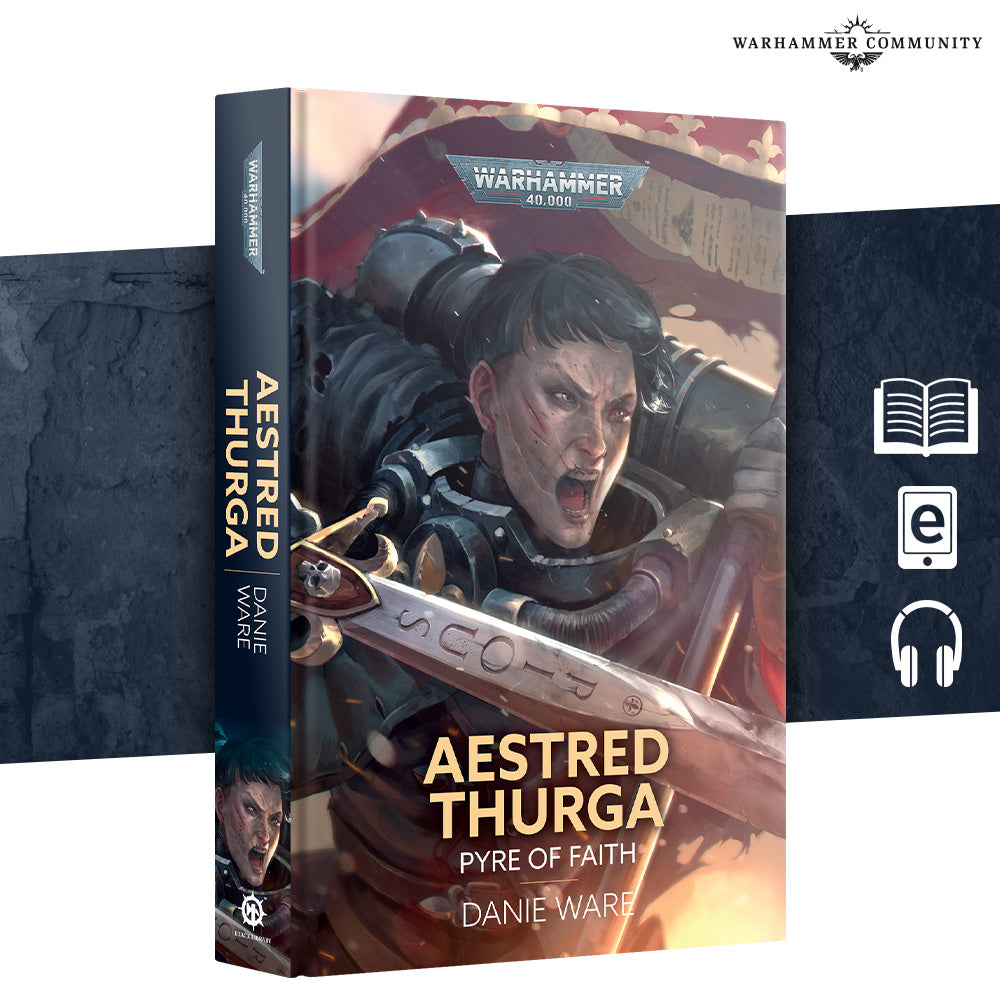 Aestred Thurge: Pyre of Faith (Warhammer 40K) by Dane Ware (HB)