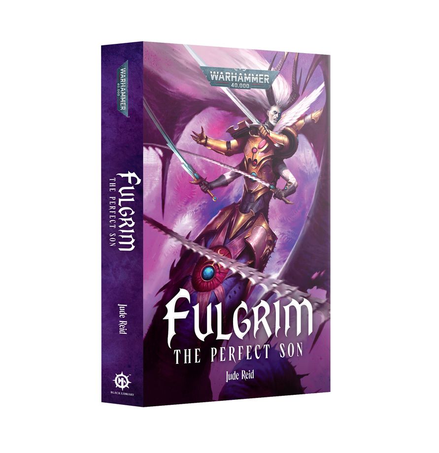 Fulgrim: The Perfect Son (Warhammer 40K) By Jude Reid (PB)