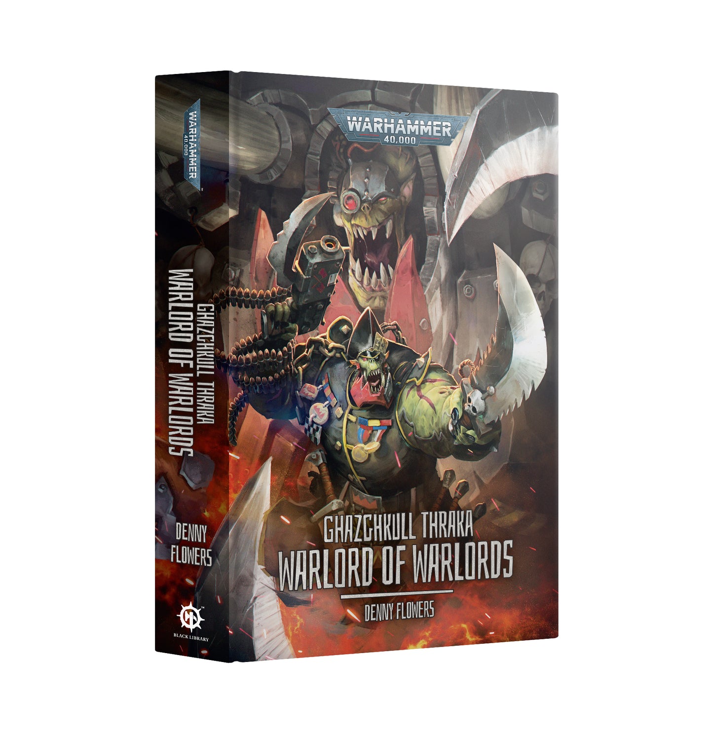 Ghazghkull Thraka: Warlord of Warlords by Denny Flowers (HB)
