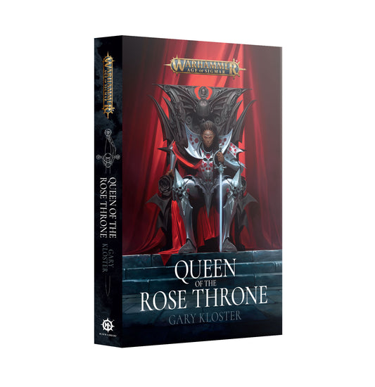 Queen of the Rose Throne (Warhammer AoS) By Gary Kloster (PB)