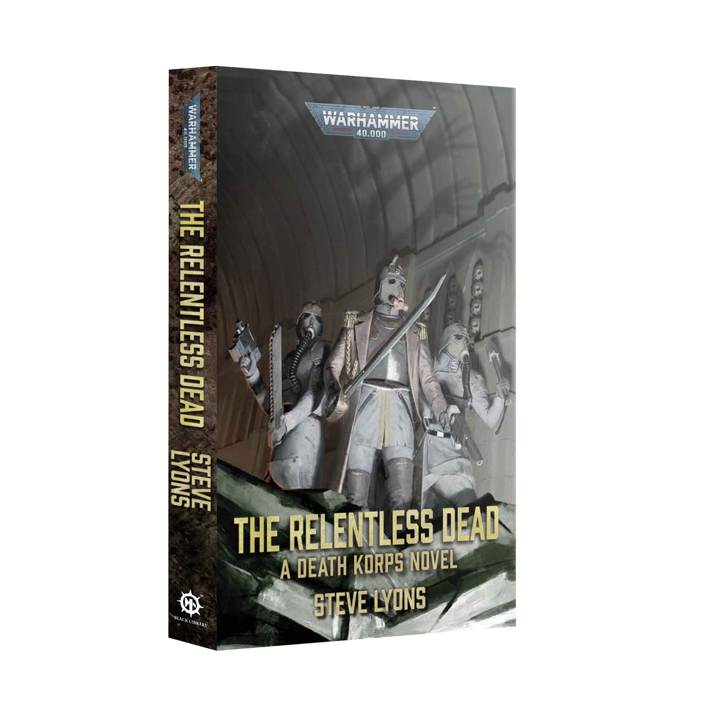 The Relentless Dead (Warhammer 40K) By Steve Lyons (Paperback)