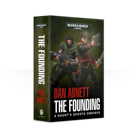 The Founding: A Gaunt's Ghosts Omnibus (Warhammer 40K) by Dan Abnett
