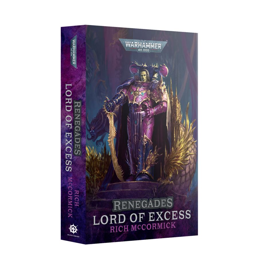 Renegades: Lord of Excess (Warhammer 40,000) by Rich McCormick (Paperback)