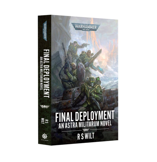 Final Deployment (Warhammer 40K) by R S Wilt (Paperback)
