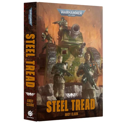 Steel Tread (Warhammer 40K) By Andy Clark (HC)