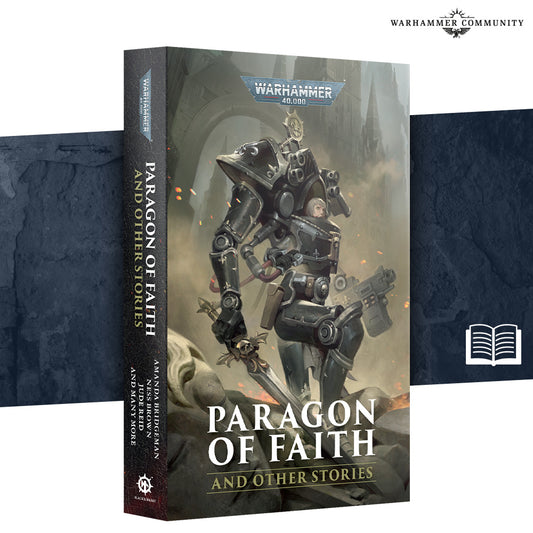Paragon of Faith and Other Stories (Warhammer 40K) Anthology (PB)